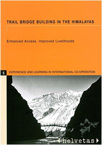 Trail Bridge Building in the Himalayas (Enhanced Access, Improved Livelihoods) by Artha Tuladhar, 9781853396533