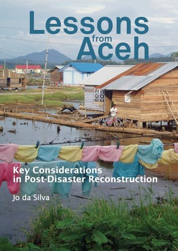 Lessons from Aceh (Key considerations in post-disaster reconstruction) by Jo da Silva, 9781853397004