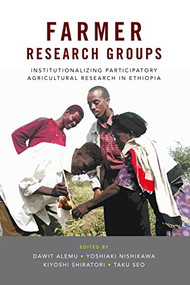 Farmer Research Groups (Institutionalizing participatory agricultural research in Ethiopia) by Dawit Alemu, Yoshiaki Nishikawa, Kiyoshi Shiratori, 9781853399015