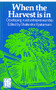 When the Harvest is in (Developing rural entrepreneurship) by Shailendra Vyakarnam, 9781853390333