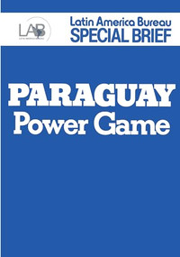 Paraguay (Power Game) by Latin America Bureau, 9780906156100
