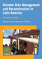 Disaster Risk Management and Reconstruction in Latin America (A technical guide) by Bárbara Montoro, Pedro Ferradas, 9781853396724
