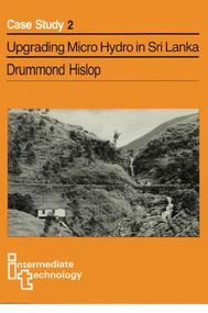 Upgrading Micro Hydro in Sri Lanka by Drummond Hislop, 9780946688623