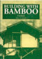 Building with Bamboo (A handbook) by Jules Janssen, 9781853392030