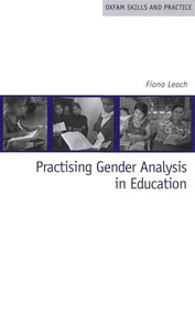Practising Gender Analysis in Education by Fiona Leach, 9780855984939