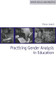 Practising Gender Analysis in Education by Fiona Leach, 9780855984939