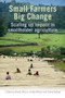 Small Farmers, Big Change (Scaling up impact in smallholder agriculture) by David Wilson, Kirsty Wilson, Claire Harvey, 9781853397127