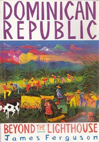 Dominican Republic (Beyond the Lighthouse) by James Ferguson, Duncan Green, 9780906156643