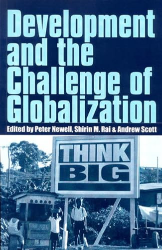 Development and the Challenge of Globalization by Peter Newell, Andrew Scott, Shirin Rai, 9781853394928