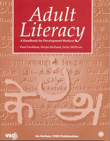 Adult Literacy (A handbook for development workers) by Paul Fordham, Deryn Holland, Juliet Millican, 9780855983154