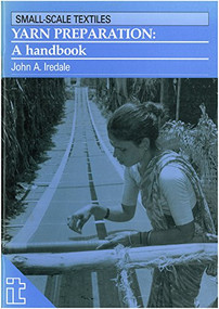 Yarn Preparation (A handbook) by John A Iredale, 9781853390425