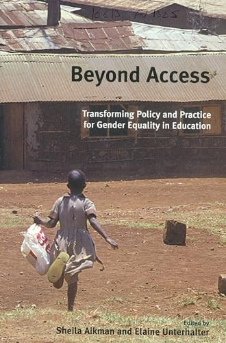 Beyond Access (Transforming Policy and Practice for Gender Equality in Education) by Sheila Aikman, Elaine Unterhalter, 9780855985295