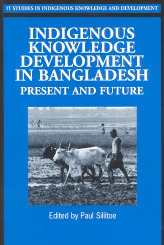 Indigenous Knowledge Development in Bangladesh (Present and Future) by Paul Sillitoe, 9781853395185