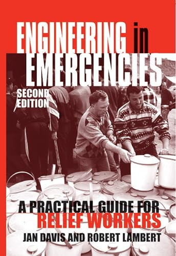 Engineering in Emergencies (A practical guide for relief workers) by Jan Davis, Robert Lambert, 9781853395215