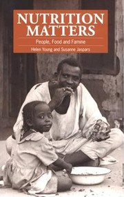 Nutrition Matters (People, food and famine) by Helen Young, Susanne Jaspers, 9781853392436