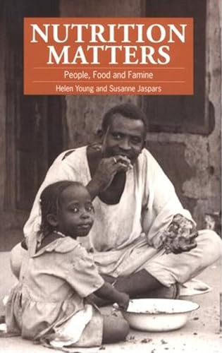 Nutrition Matters (People, food and famine) by Helen Young, Susanne Jaspers, 9781853392436