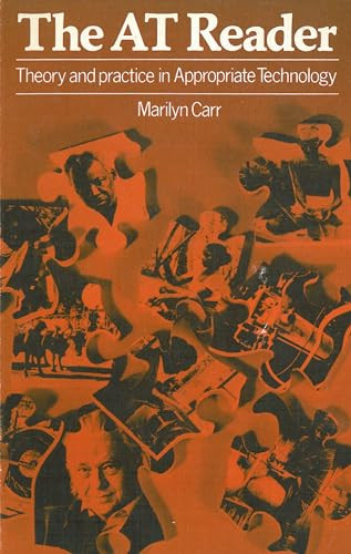 The AT Reader (The theory and practice of appropriate technology) by Marilyn Carr, 9780946688104