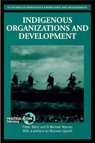 Indigenous Organizations and Development by Peter Blunt, D Michael Warren, 9781853393211