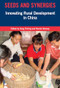 Seeds and Synergies (Innovation in rural development in China) by Yiching Song, Ronnie Vernooy, 9781853397059