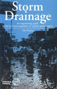Storm Drainage (An engineering guide to the low-cost evaluation of system performance) by Pete Kolsky, 9781853394324