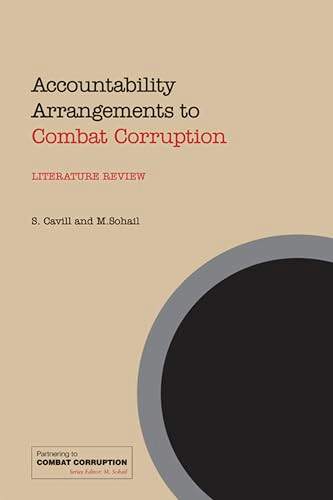 Accountability Arrangements to Combat Corruption: Literature Review by M Sohail, Sue Cavill, 9781843801122