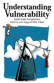 Understanding Vulnerability (South Asian perspectives) by John Twigg, 9781853394553