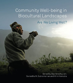 Community Well-being in Biocultural Landscapes (Are we living well?) - 9781853398384 by Bas Verschuuren, Suneetha M. Subramanian, Wim Hiemstra, 9781853398384