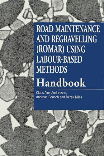 Road Maintenance and Regravelling (ROMAR) Using Labour-Based Methods (Handbook) by Claes-Axel Andersson, 9781853393488