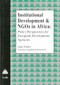 Institutional Development and NGOs in Africa (Policy Perspectives for European Development Agencies) by Alan Fowler, Piers Cambell, Brian Pratt, 9781897748008