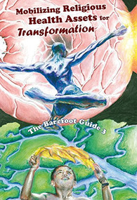 The Barefoot Guide to Mobilizing Religious Health Assets for Transformation by The 3rd Barefoot Guide Writers' Collective, 9781853399633