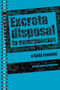 Excreta Disposal in Emergencies (A Field Manual) by Peter Harvey, 9781843801139