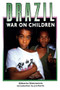 Brazil: War on Children by Gilberto Dimenstein, Jan Rocha, Chris Whitehouse, 9780906156629