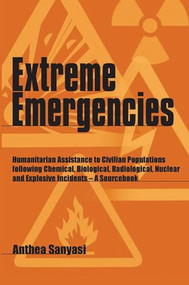 Extreme Emergencies by Anthea Sanyasi, 9781853396021