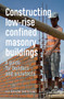 Constructing Low-rise Confined Masonry Buildings (A guide for builders and architects) - 9781853399916 by Tom Schacher, Tim Hart, 9781853399916