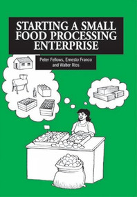 Starting a Small Food Processing Enterprise by Peter Fellows, 9781853393235