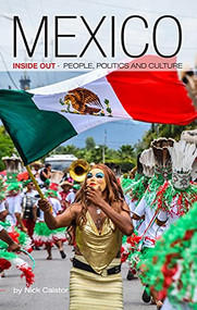 Mexico Inside Out by Nick Caistor, 9781788531771