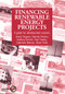 Financing Renewable Energy Projects (A guide for development workers) by Jenniy Gregory, Semida Silveira, Anthony Derrick, 9781853393877
