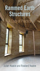 Rammed Earth Structures (A Code of Practice) by Julian Keable, Rowland Keable, 9781853397271