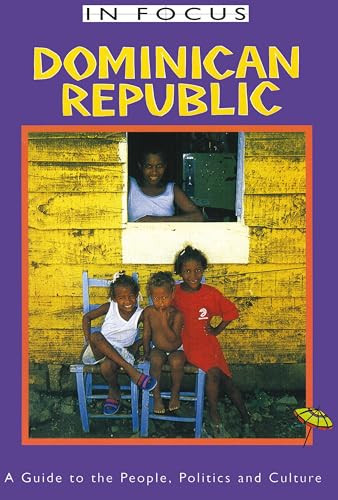 Dominican Republic In Focus (A Guide to the People, Politics and Culture) by David Howard, 9781899365258