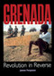 Grenada: Revolution In Reverse - 9780906156483 by James Ferguson, 9780906156483