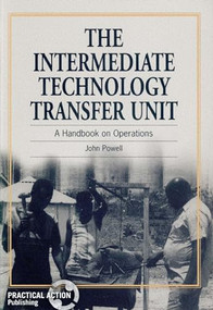 Intermediate Technology Transfer Unit (A handbook on operations) by John Powell, 9781853393143
