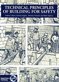 Technical Principles of Building for Safety by Andrew Coburn, Richard Hughes, Antonios Pomonis, 9781853391828