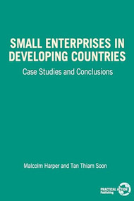 Small Enterprises in Developing Countries by Malcolm Harper, Tom Soon, 9780903031622