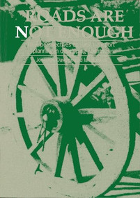 Roads are not Enough (New perspectives on rural transport planning in developing countries) by Jonathan Dawson, 9781853391910