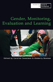 Gender, Monitoring, Evaluation and Learning - 9781788530033 by Caroline Sweetman, Kimberly Bowman, 9781788530033
