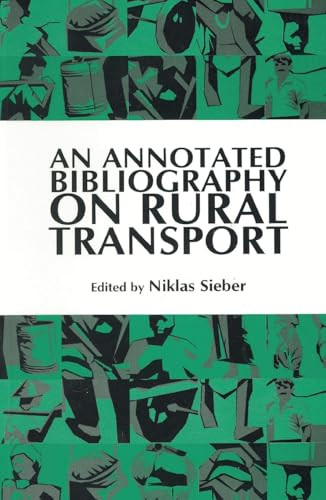 An Annotated Bibliography on Rural Transport by Niklas Sieber, 9781853394188