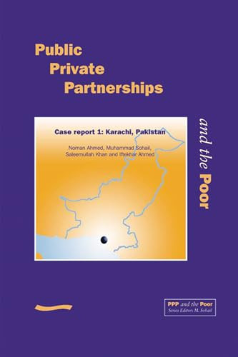 PPP and the Poor: Case report 1. Karachi, Pakistan by M Sohail, Norman Ahmed, 9781843800439