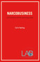 Narcobusiness (Latin America and The World Drug Trade) by Colin Harding, 9781899365319