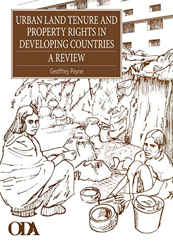 Urban Land Tenure and Property Rights in Developing Countries (A review) by Geoffrey Payne, 9781853394003