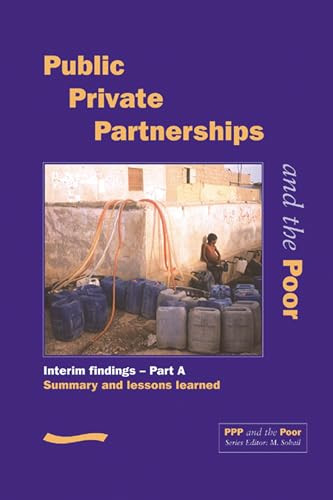 PPP and the Poor: Interim findings - Part A (Summary and Lessons Learned) by M Sohail, Andrew Cotton, 9780906055939